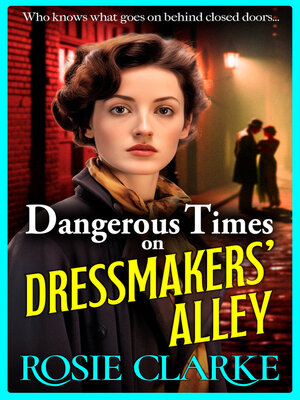 cover image of Dangerous Times on Dressmakers' Alley